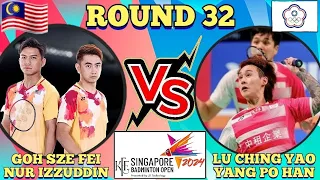 (R32)🇲🇾Goh Sze Fei-Izzuddin Rumsani 🆚️ (TPE)Lu Ching Yao-Yang Po Han🔥‼️#singaporeopen2024