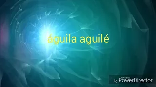 Aguila Aguile / Abuelo Letras Lyrics Cantos de medicina