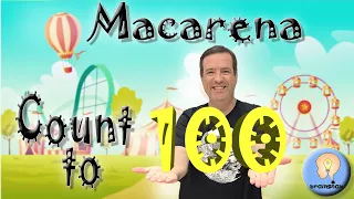 Macarena count to 100 | Counting song | Numbers song