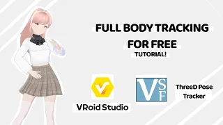 VROID FULL BODY TRACKING FOR FREE! No VR gear needed :) (Tutorial)