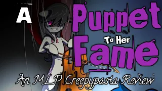 Creepypasta Review: A Puppet To Her Fame MLP