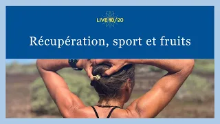 Récupération, sport et fruits | Live 10/20 | Raw Adventure by Mimi & Jacky