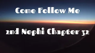 CFM The Book of Mormon: 2nd Nephi Chapter 32