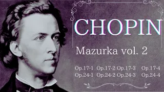 Chopin Mazurka  vol.2【Op.17-1.2.3.4】 【Op.24-1.2.3.4】/ ショパン マズルカ vol.2