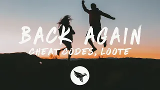 Cheat Codes & Loote - Back Again (Lyrics)