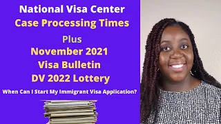 NVC Case Processing Times | November 2021 Visa Bulletin and DV Lottery 2022 | Ita's Corner