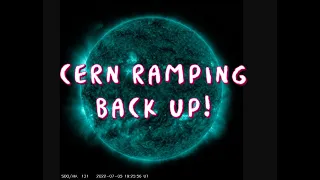 CERN Ramping back up.. West Coast earthquake update.. Tuesday 7/5/2022