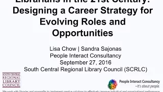 Librarians in the 21st Century: Designing a Career Strategy for Evolving Roles and Opportunities