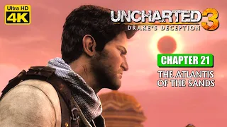UNCHARTED 3: DRAKE'S DECEPTION WALKTHROUGH | CH 21 - THE ATLANTIS OF THE SANDS | 4K | GAMERS DIGEST