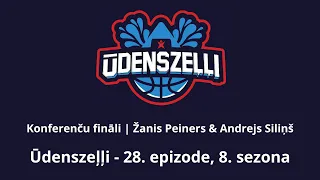 Konferenču fināli | Žanis Peiners & Andrejs Siliņš | Ūdenszeļļi - 28. epizode, 8. sezona