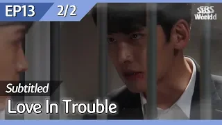 [CC/FULL] Love in Trouble EP13 (2/2) | 수상한파트너