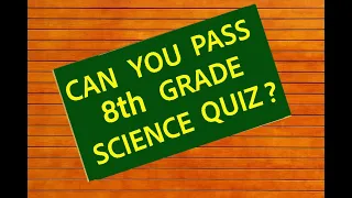 ARE YOU SMARTER THAN 8th GRADER | CAN YOU PASS 8th GRADE | SCIENCE QUIZ| 30 QUESTIONS| JUST DO IT |