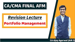 PORTFOLIO MANAGEMENT Revision | CA/CMA Final SFM | Complete ICAI Coverage | By CA Ajay Agarwal AIR 1