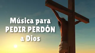 Música para PEDIR PERDÓN a Dios | Cantos penitenciales