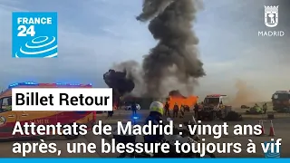 Attentats de Madrid : vingt ans après, une blessure toujours à vif • FRANCE 24