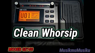 Mooer GE100 Clean Patch Setting Worship