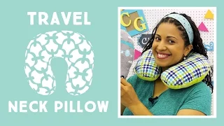 Travel Neck Pillow: Easy Sewing Tutorial with Vanessa of Crafty Gemini Creates