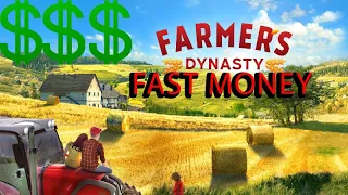 Farmer's Dynasty Fast money