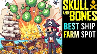Skull and Bones A Great Place to FARM SHIPS