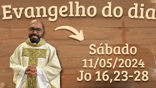 EVANGELHO DO DIA – 11/05/2024 - HOMILIA DIÁRIA – LITURGIA DE HOJE - EVANGELHO DE HOJE -PADRE GUSTAVO