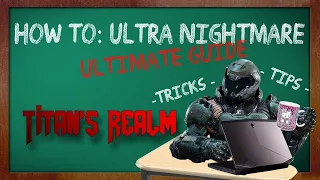 DOOM (2016) Ultra Nightmare Tips - Ultimate Guide - Titan's Realm