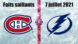 Canadiens vs Lightning - Faits saillants - 7 juillet 2021