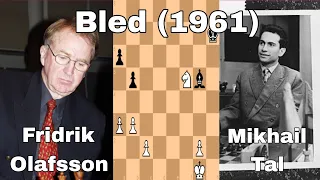 Mikhail Tal vs Fridrik Olafsson. Bled (1961).