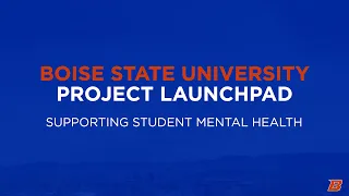 Project Launchpad: Supporting Student Mental Health