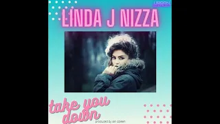 Linda J Nizza - Take You Down (Original Version) New Italo Disco