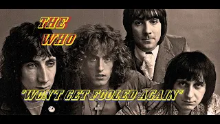 HQ  THE WHO -  WONT GET FOOLED AGAIN  Best Version  SUPER ENHANCED AUDIO & LYRICS