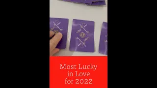 Most Lucky in LOVE for 2022 (Tarot Reading) #shorts