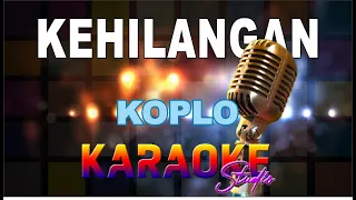 KEHILANGAN KOPLO KARAOKE