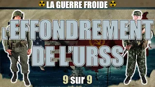 La guerre froide - 9 L'effondrement de l'URSS