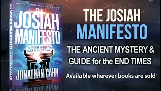 The Josiah Manifesto by Jonathan Cahn Is Available |  Ancient Mystery & The Guide For The End Times