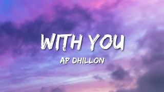 Ap Dhillon - With You (Lyrics)