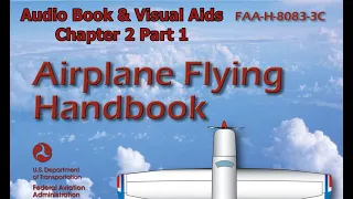 Airplane Flying Handbook Audio & Visual Book: Chapter 2 Part 1