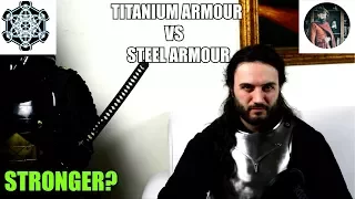 What Is Stronger? Titanium Armour or Steel Armour? Collab With Knyght Errant