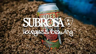 Subrosa X Hourglass Brewing "Under The Rose"