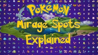 Pokemon Omega Ruby & Alpha Sapphire - Mirage Spots Explained