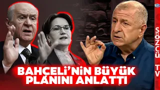 Ümit Özdağ Devlet Bahçeli'nin İYİ Parti Planını Deşifre Ederek Tek Tek Anlattı!