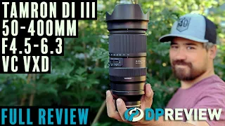 Tamron 50-400mm F4.5-6.3 Review