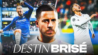 Comment Eden Hazard a RUINÉ sa CARRIÈRE ! | Destin brisé