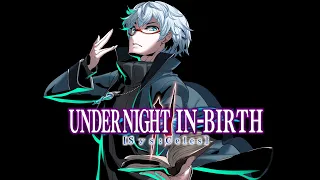 Erudite Eyes II | Under Night In-Birth II [SYS:Celes] Chaos Theme