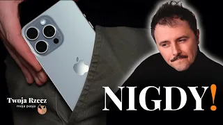iPhone 15 Pro Max | NIGDY! | Wczesna recenzja i opinia