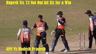 Arm Police Force Vs Madhesh Pradesh | Rupesh Singh 72 not out hit Six to win over APF in PM CUP