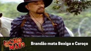 Brandão mata Bexiga e Caroço - Bicho do Mato