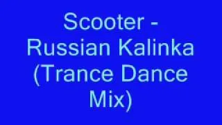 Scooter - Russian Kalinka (Trance Dance Mix)