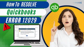 How To Resolve QuickBooks Error 12029? | MWJ Consultancy