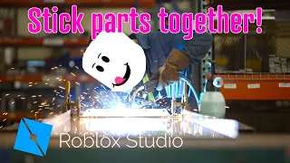 How to get parts to stick together in Roblox Studio 2021