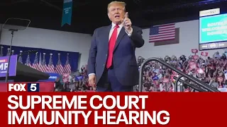 Supreme Court to hear Trump immunity case | FOX 5 News